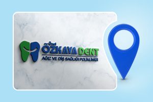 Özkaya Dent Ağız ve Diş Sağlığı